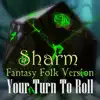 Sharm - Your Turn to Roll - Single